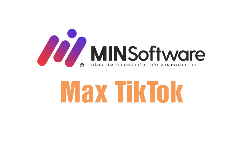 Phần mềm Max Tiktok
